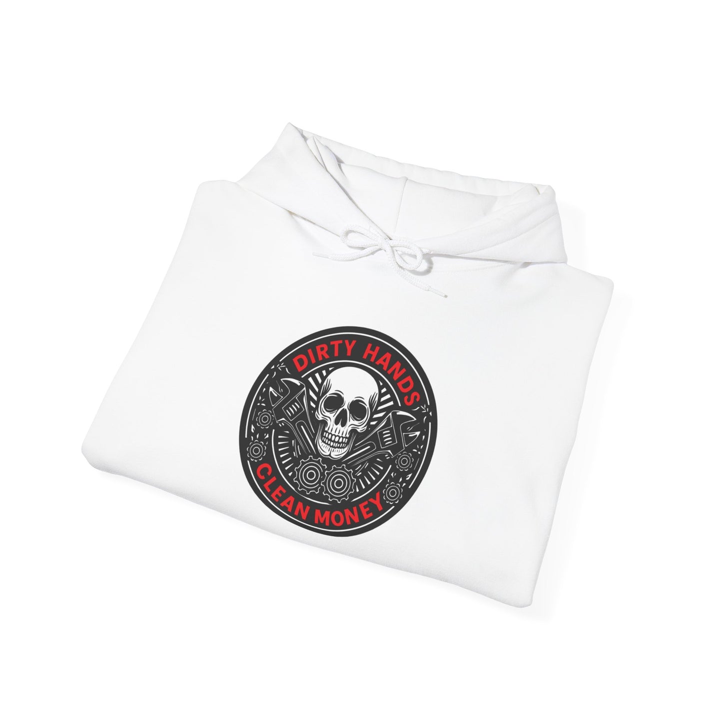 DIRTY HANDS CLEAN MONEY Hoodie- Unisex Heavy Blend™ Hooded Sweatshirt