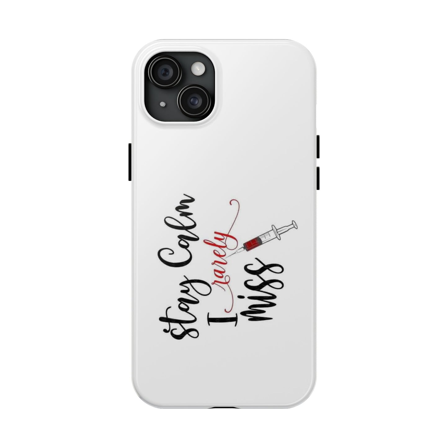 Stay Calm I Rarely Miss - Tough iPhone Cases - Choose your Size