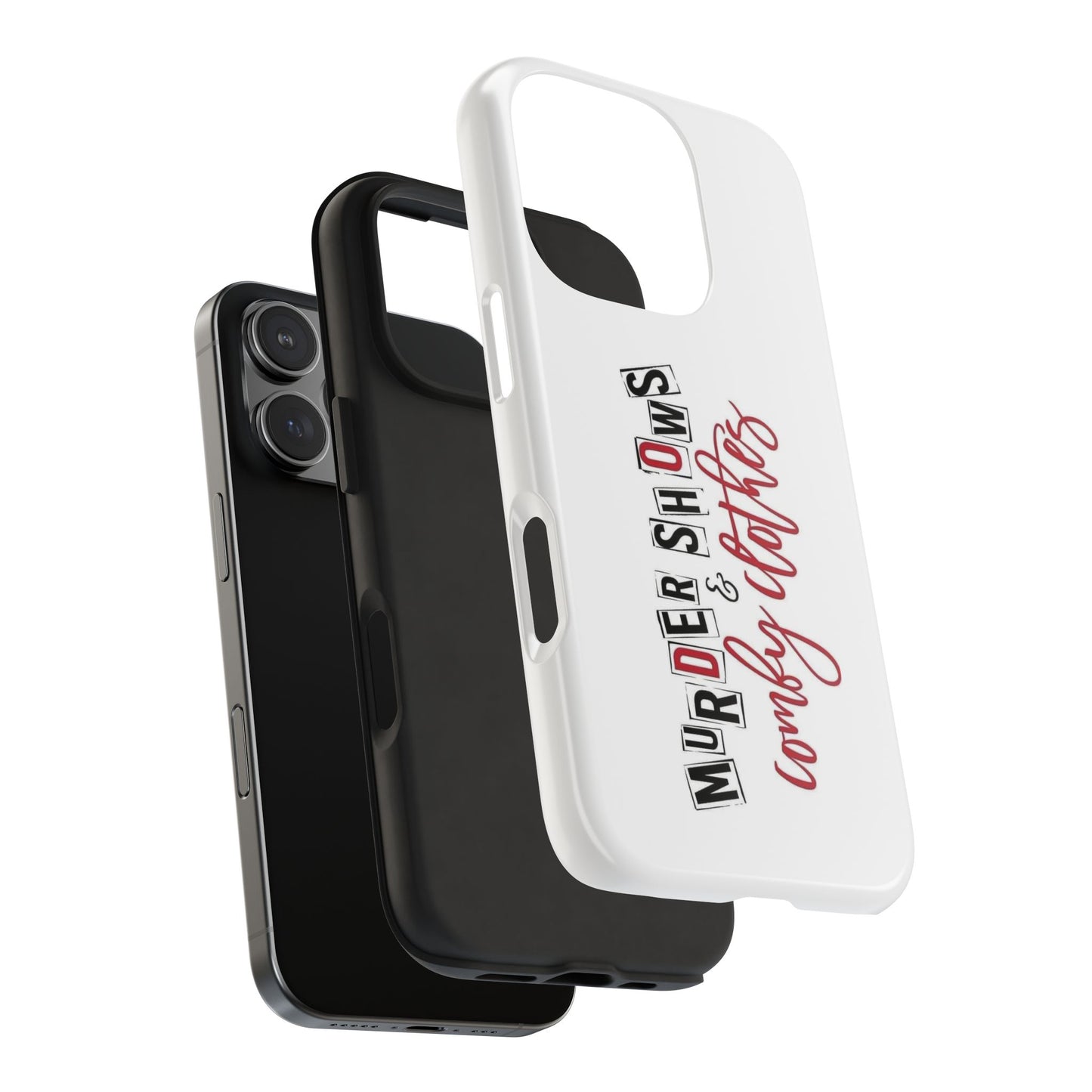 MURDER SHOWS & comfy clothes - Tough iPhone Cases - Choose your Size