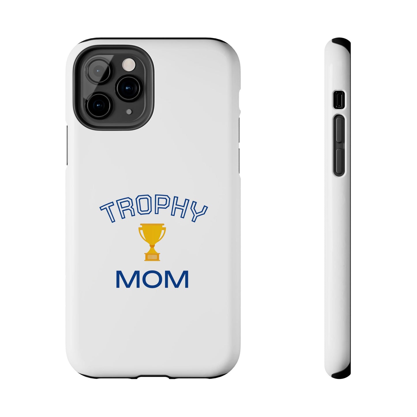 Trophy Mom - Tough iPhone Cases - Choose your Size
