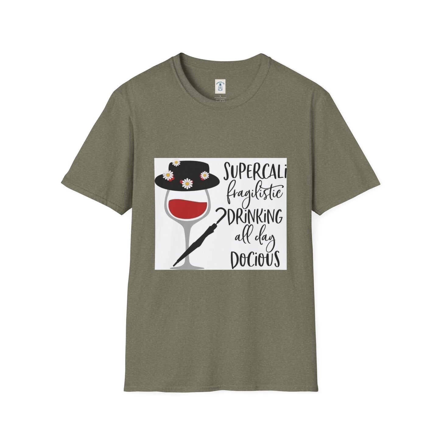 The Supercalifragilistic Drinking All Day Docious - Unisex Softstyle T-Shirt