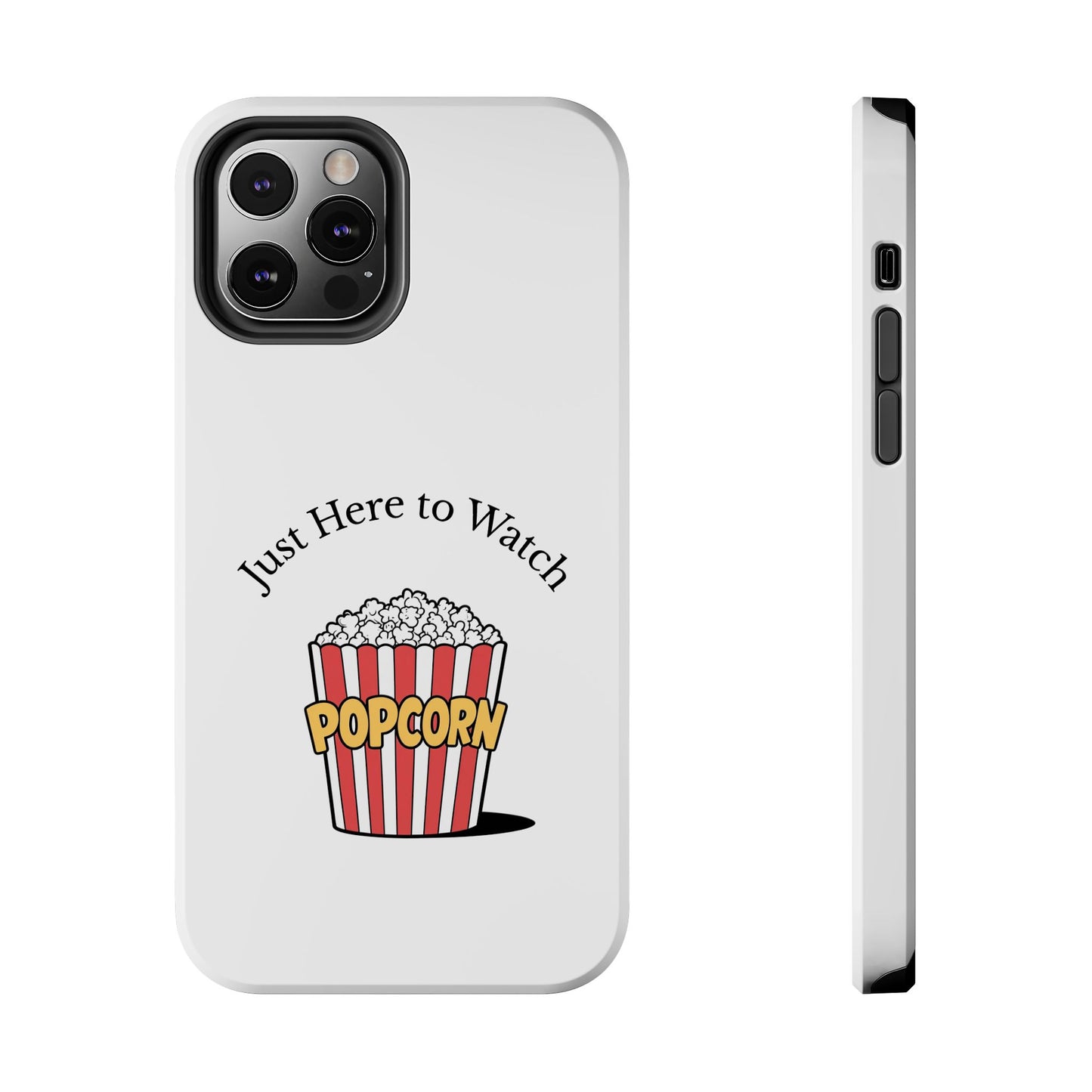 Just Here to Watch - Tough iPhone Cases - Choose your Size