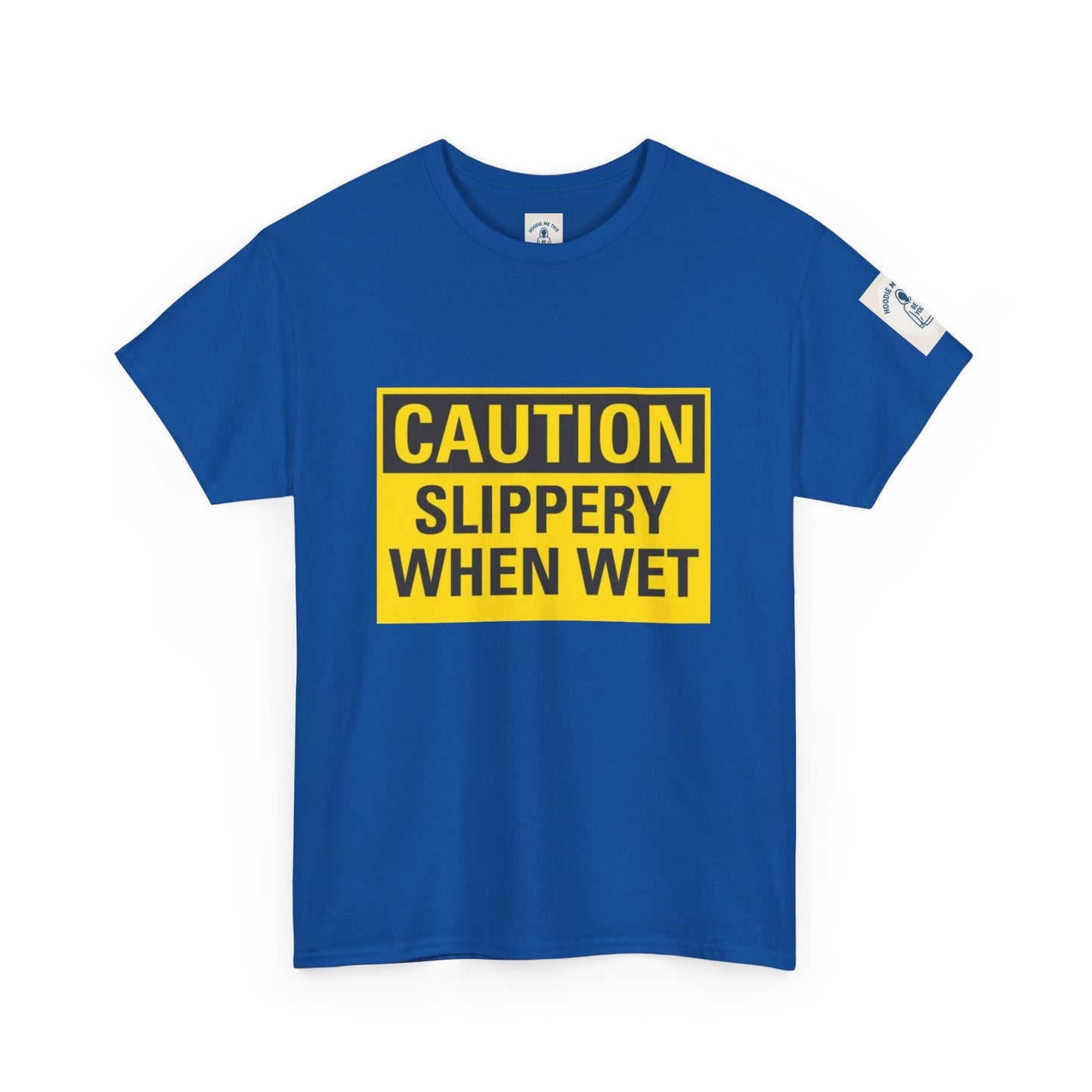 Caution Slippery When Wet - Unisex Heavy Cotton Tee