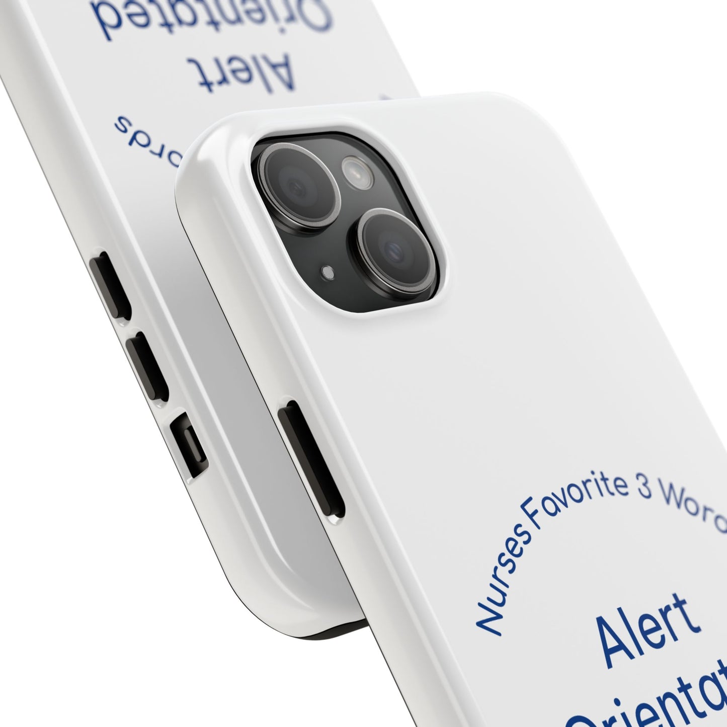 Nurses Favorite 3 Words Alert Oriented Ambulatory - Tough iPhone Cases - Choose your Size