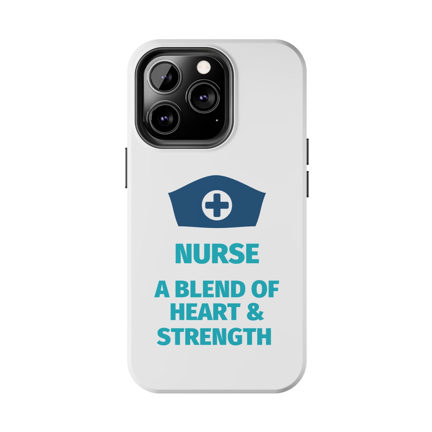 Nurse A Blend of Heart & Strength - Tough iPhone Cases - Choose your Size
