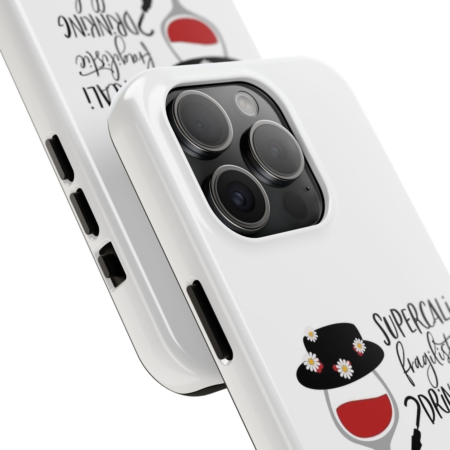 Supercalifragilistic Drinking All Day Docious - Tough iPhone Cases - Choose your Size