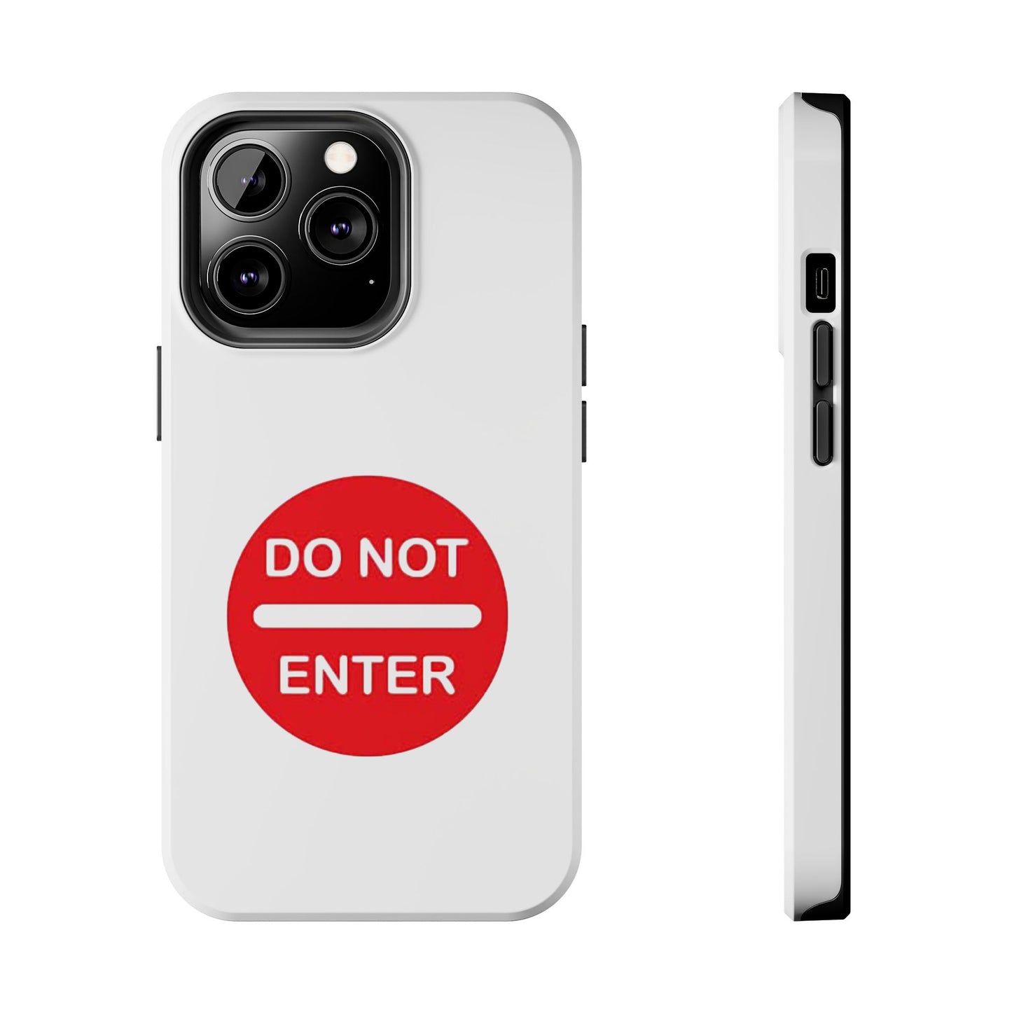 Do Not Enter - Tough iPhone Cases - Choose your Size