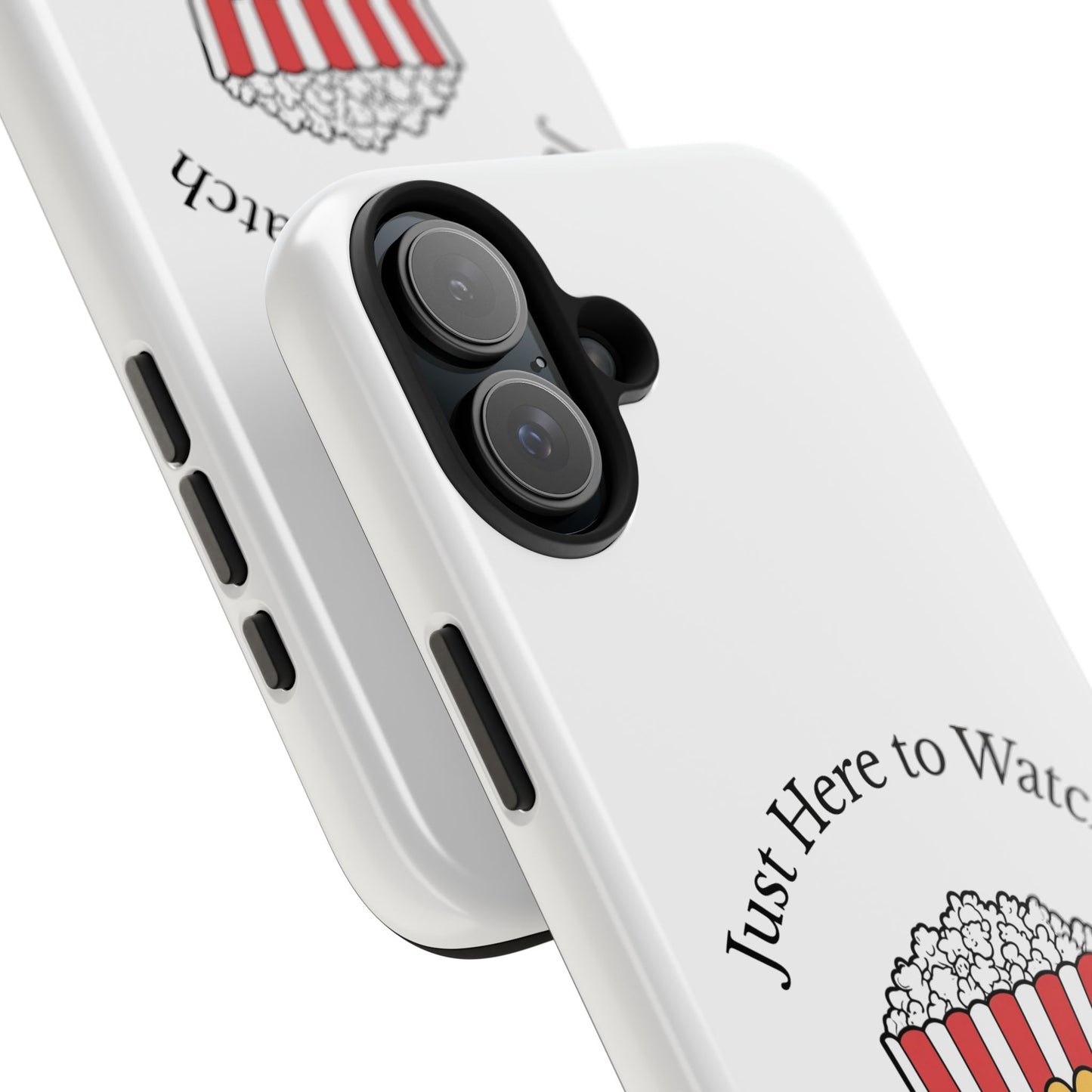 Just Here to Watch - Tough iPhone Cases - Choose your Size
