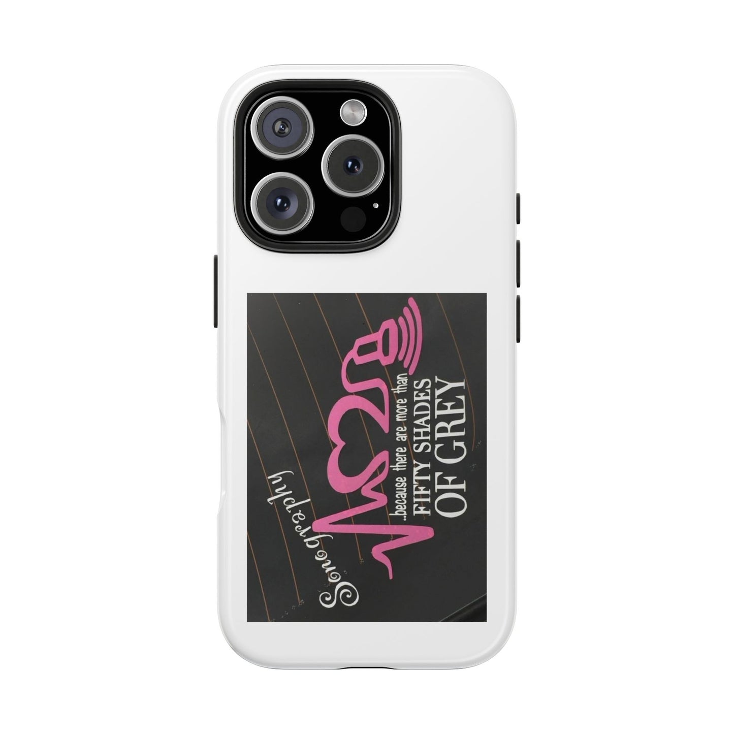 Sonography because there are more than 50 Shades Of Gray - Tough iPhone Cases - Choose your Size
