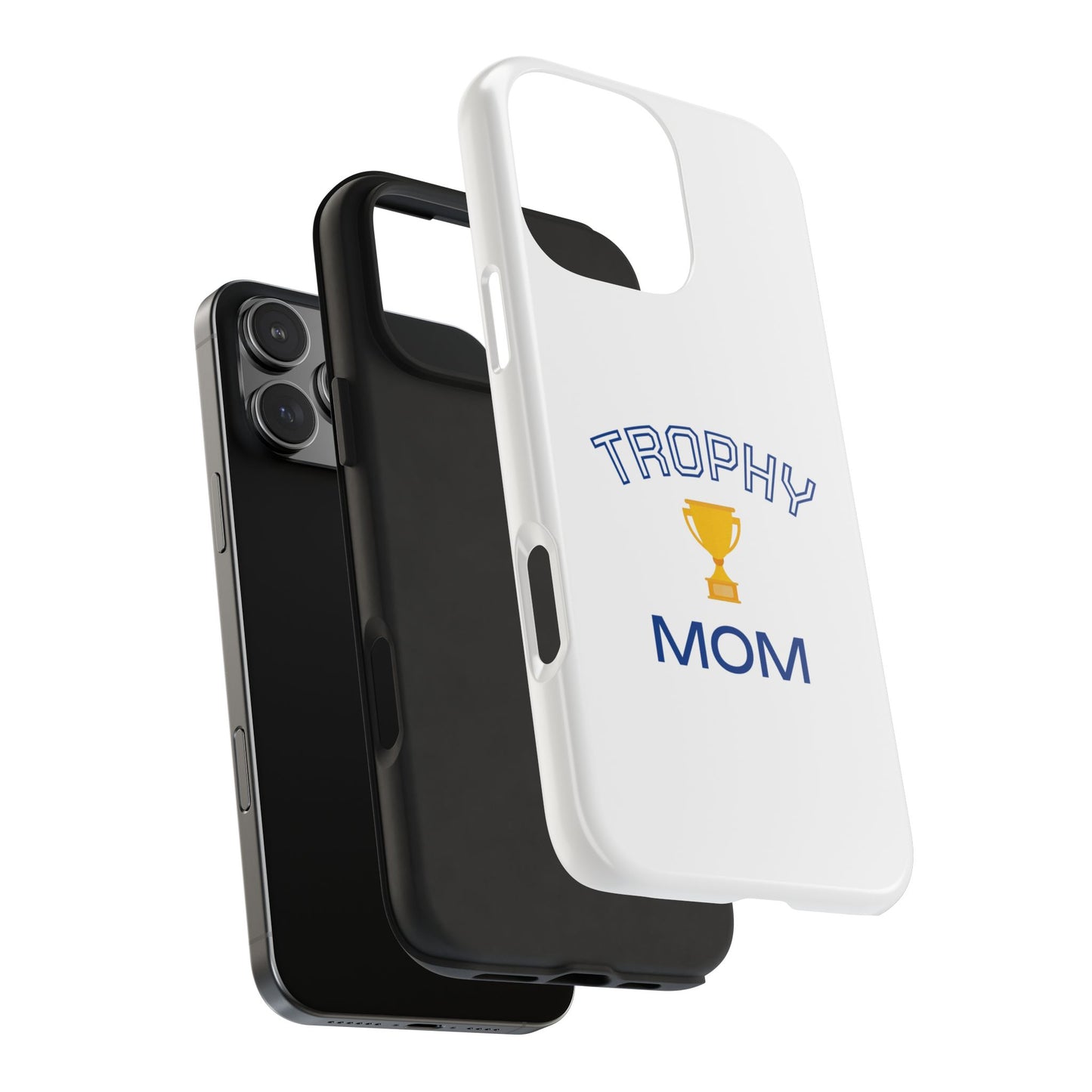 Trophy Mom - Tough iPhone Cases - Choose your Size