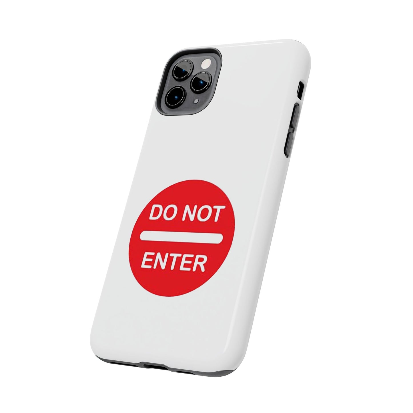 Do Not Enter - Tough iPhone Cases - Choose your Size