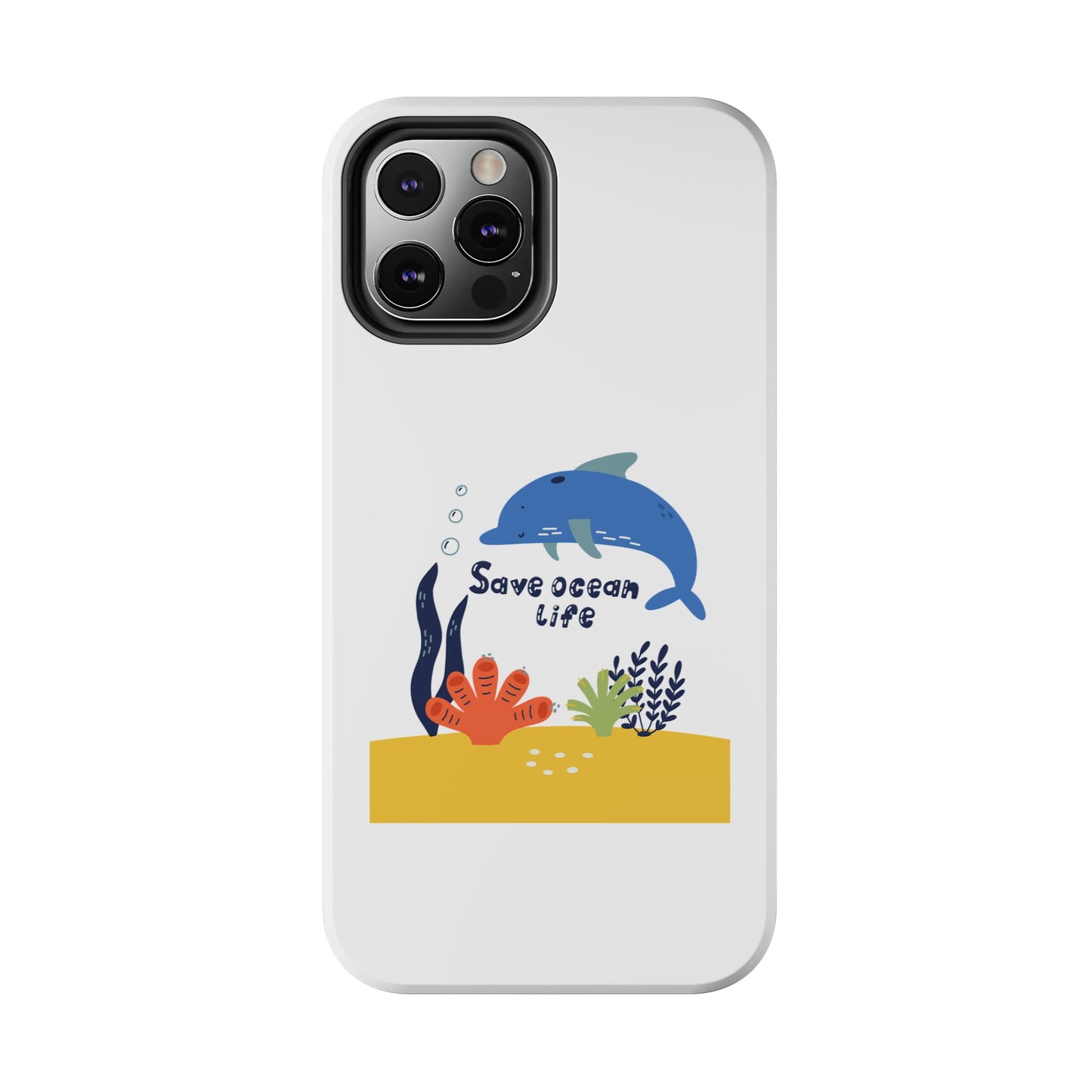 Save Ocean Life - Tough iPhone Cases - Choose your Size