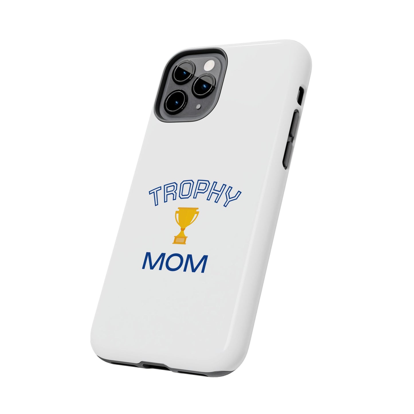 Trophy Mom - Tough iPhone Cases - Choose your Size