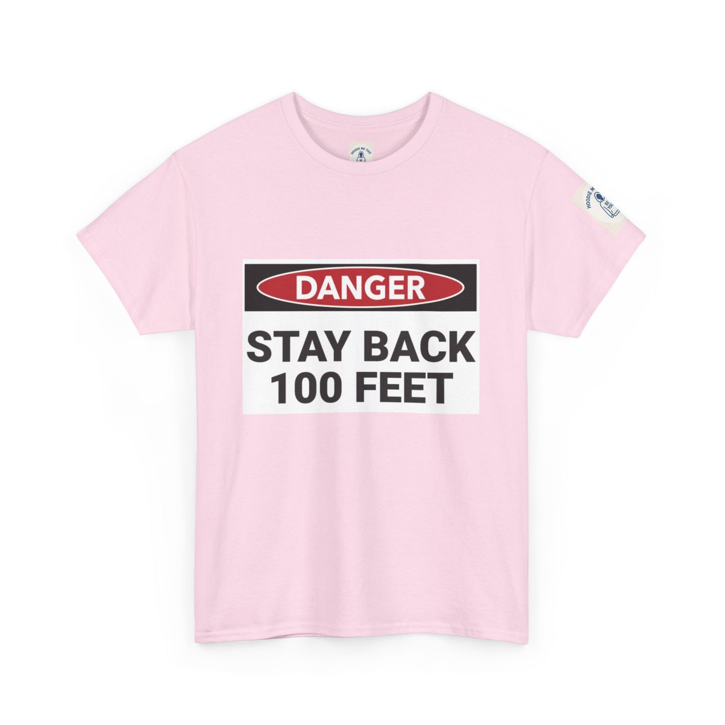 Danger Stay Back 100 Feet - Unisex Heavy Cotton Tee