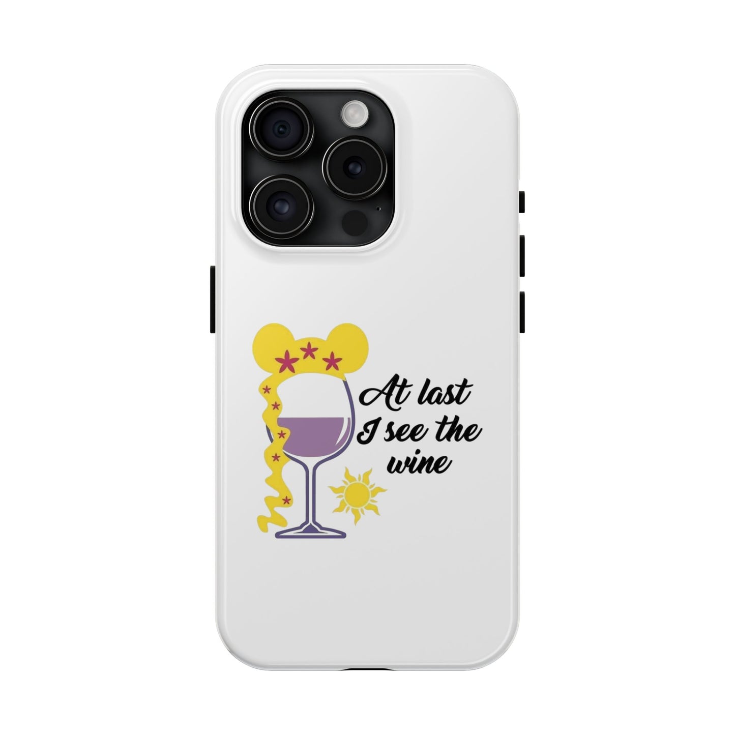 At Last I See The Wine - Tough iPhone Cases - Choose your Size