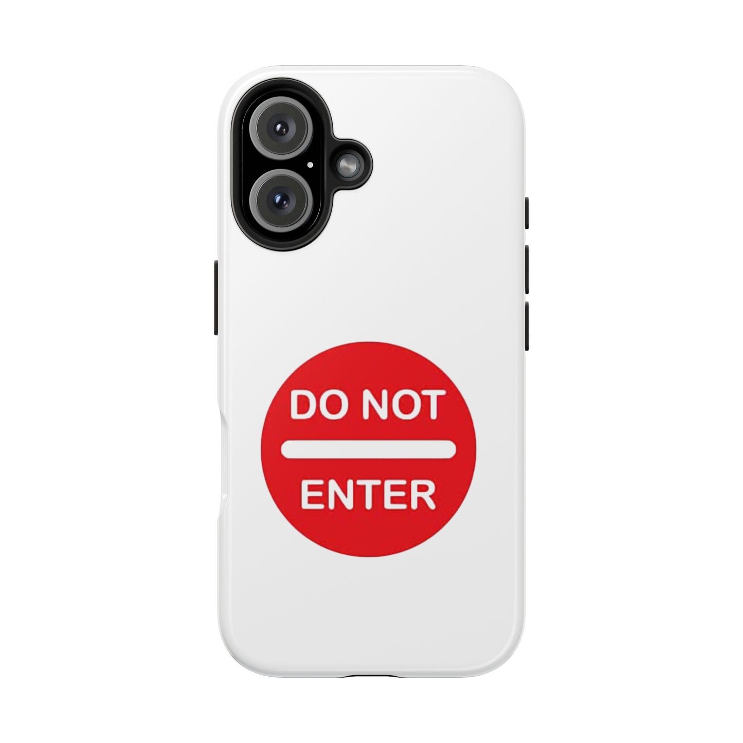 Do Not Enter - Tough iPhone Cases - Choose your Size