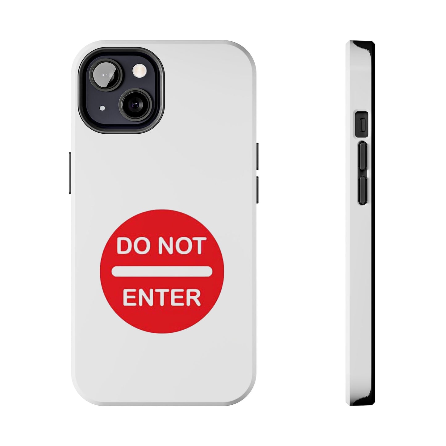 Do Not Enter - Tough iPhone Cases - Choose your Size