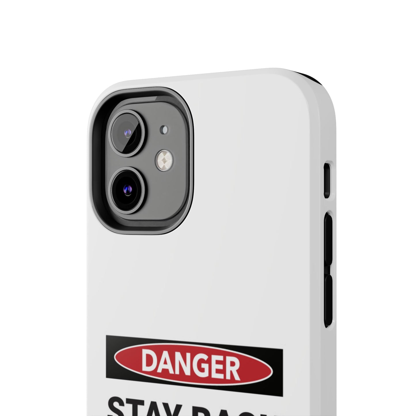 Danger Stay Back 100 Feet - Tough iPhone Cases - Choose your Size