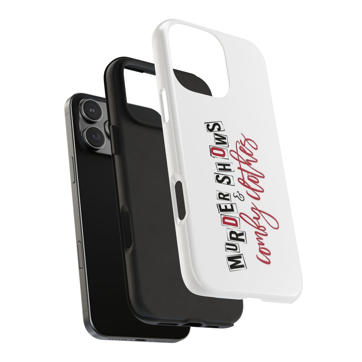 MURDER SHOWS & comfy clothes - Tough iPhone Cases - Choose your Size