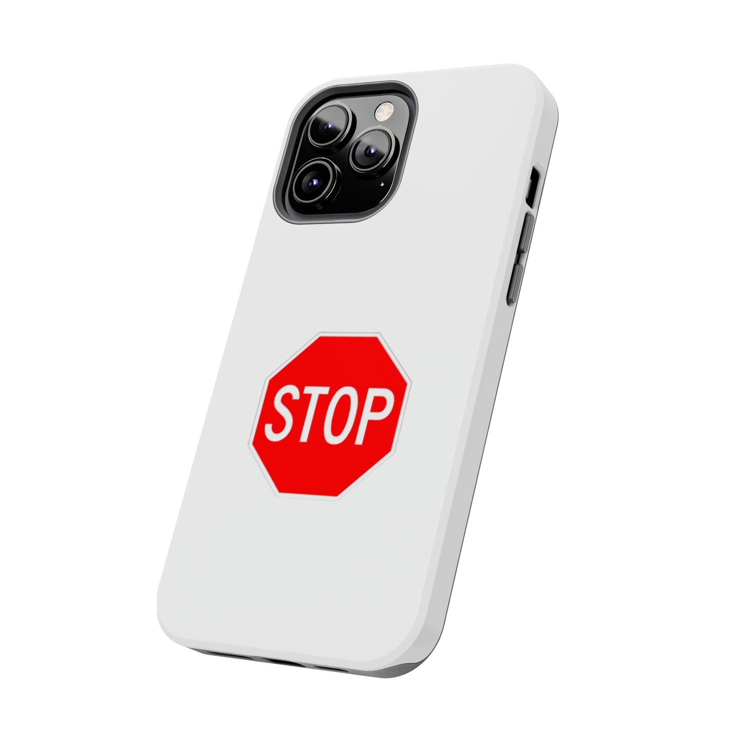 Stop Sign - Tough iPhone Cases - Choose your Size