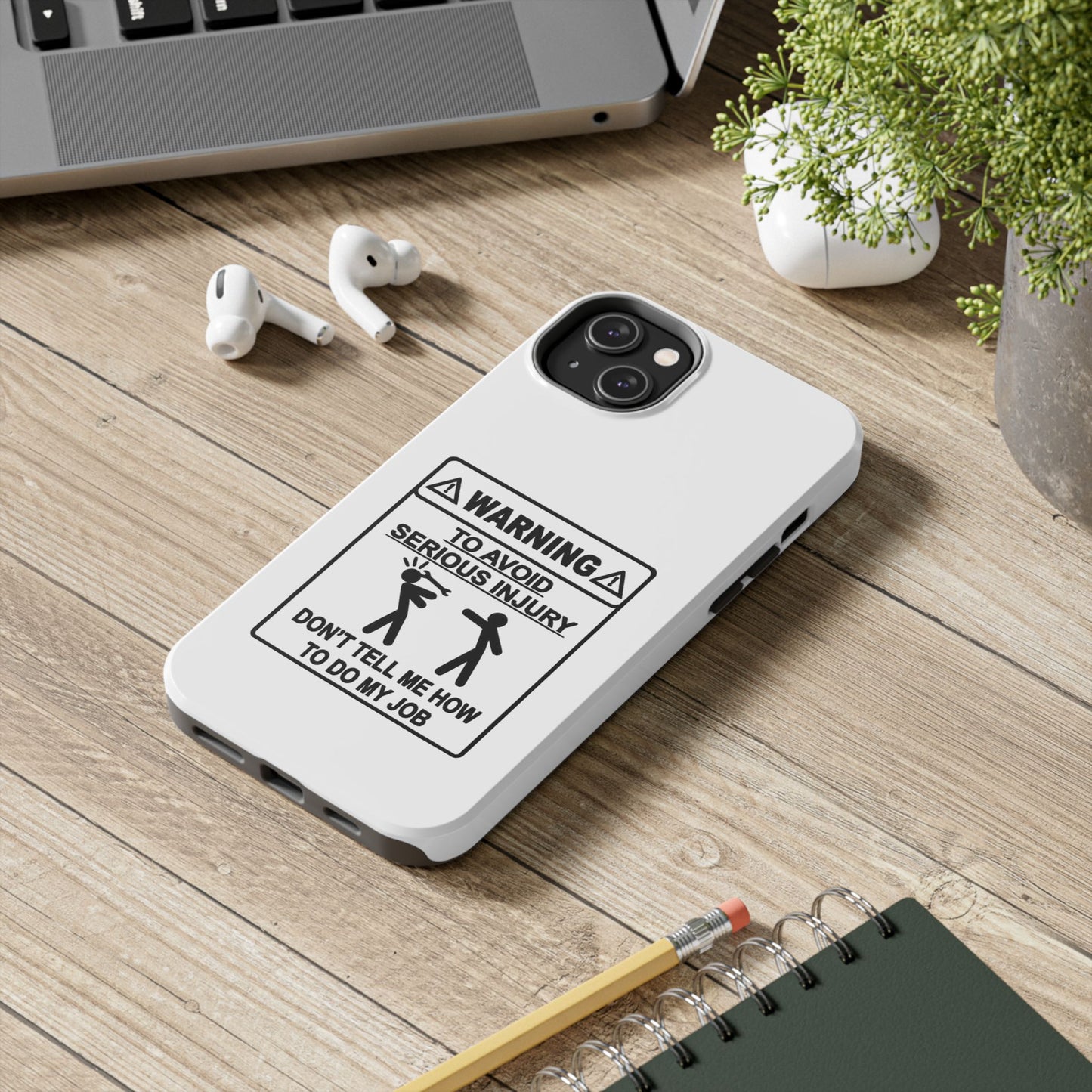 WARNING TO AVOID SERIOUS INJURY DON’T TELL MEMHOW TO DO MY JOB - Tough iPhone Cases - Choose your Size