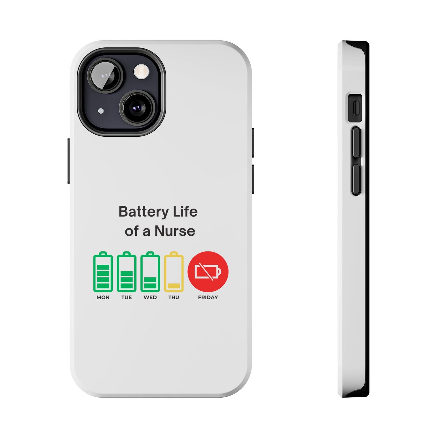 Battery Life of a Nurse - Tough iPhone Cases - Choose your Size