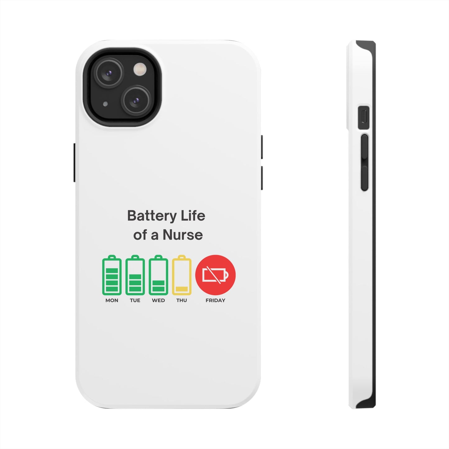 Battery Life of a Nurse - Tough iPhone Cases - Choose your Size