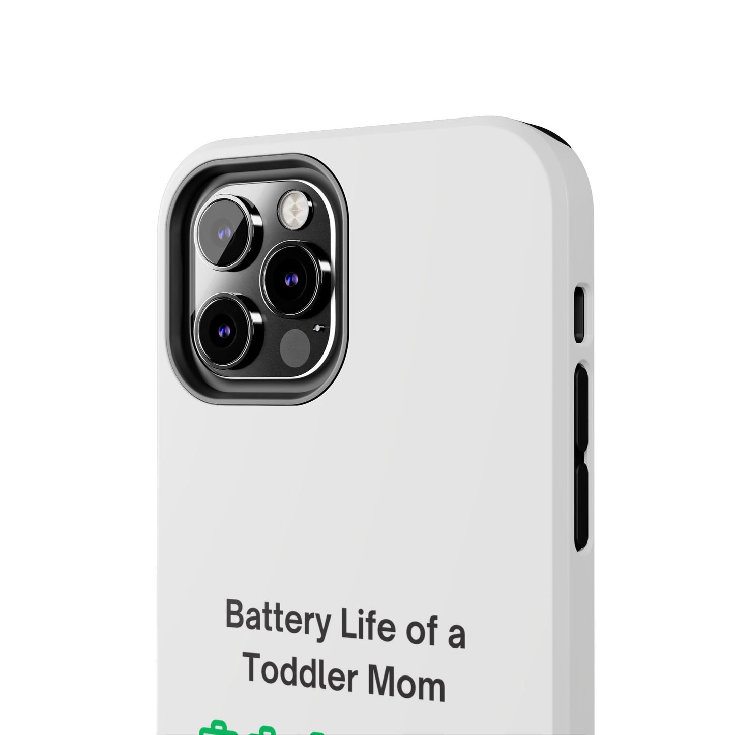Battery Life of a Toddler Mom - Tough iPhone Cases - Choose your Size