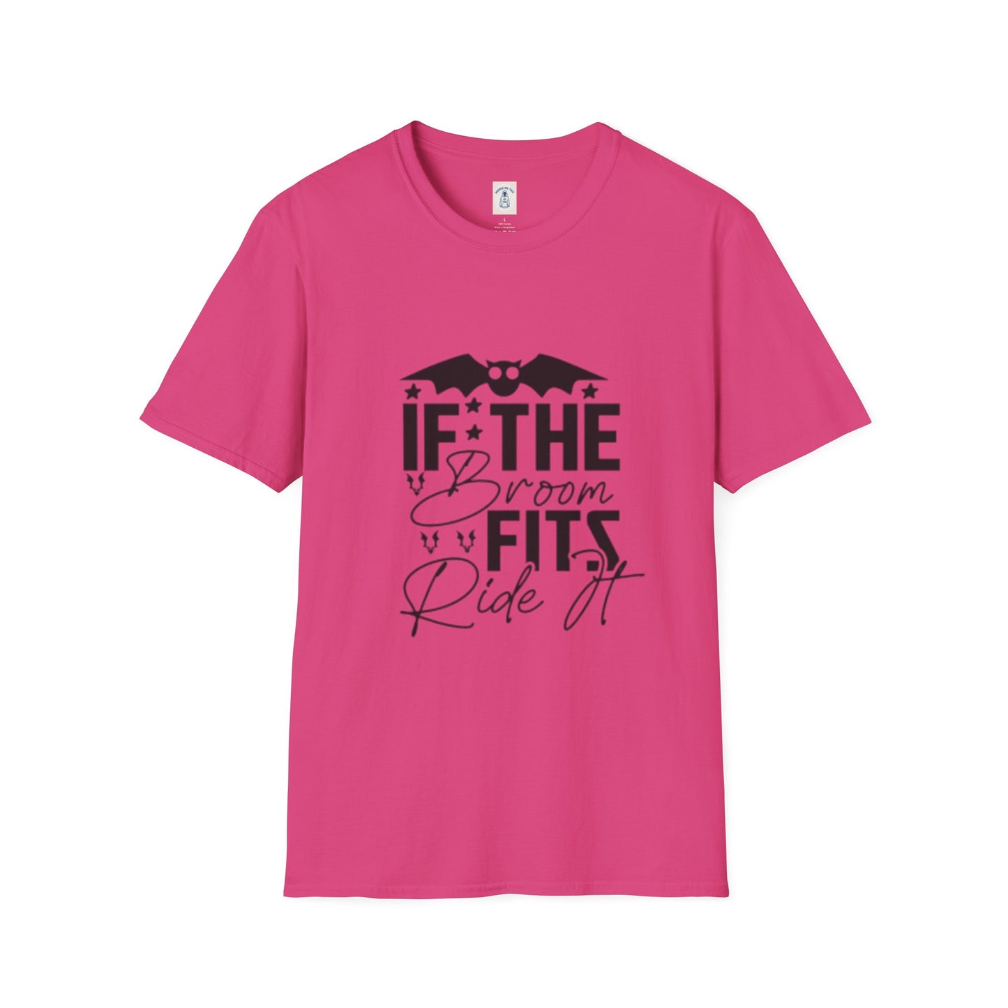 If The Broom Fits Ride It - Unisex Softstyle T-Shirt
