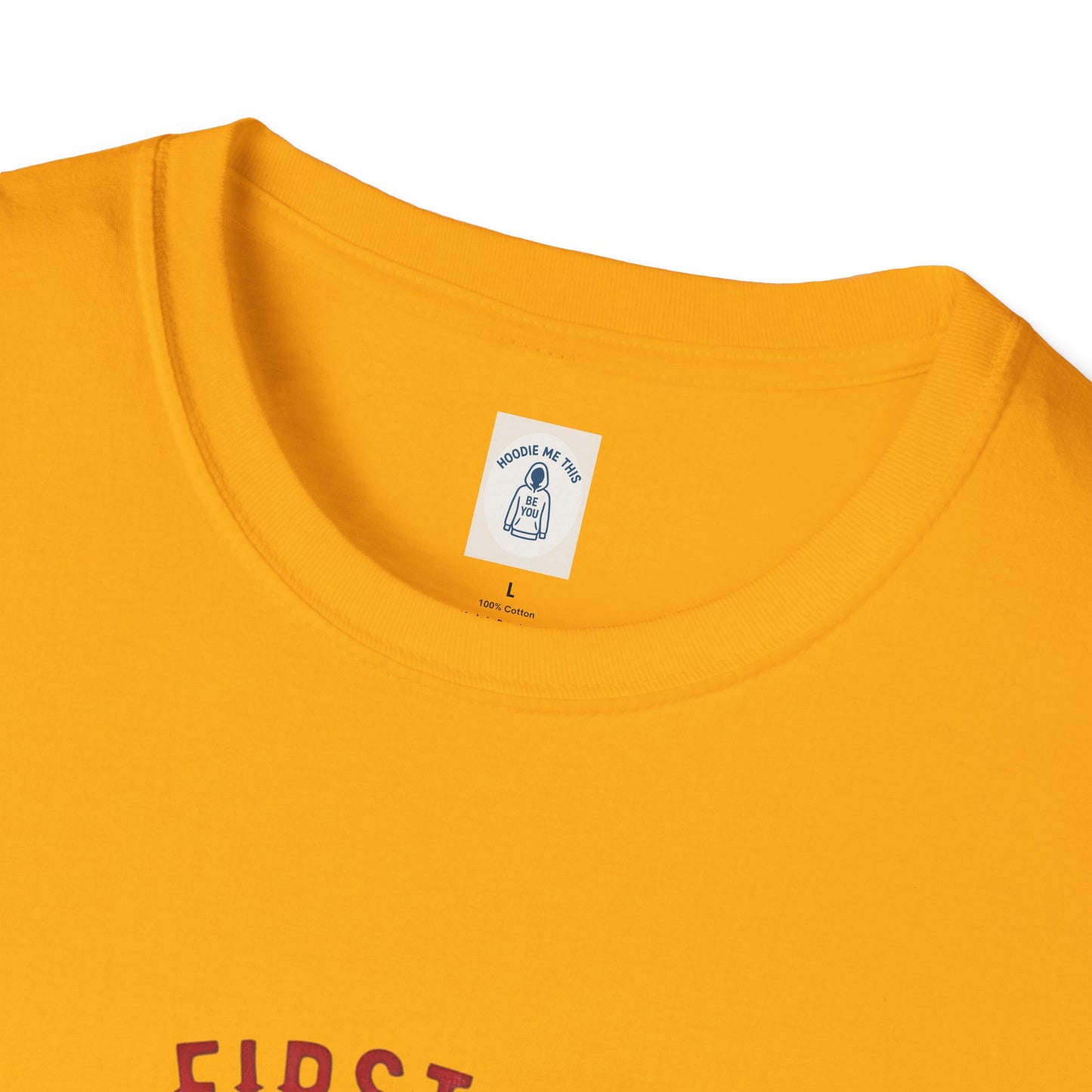 Firefighter First In Last Out - Unisex Softstyle T-Shirt