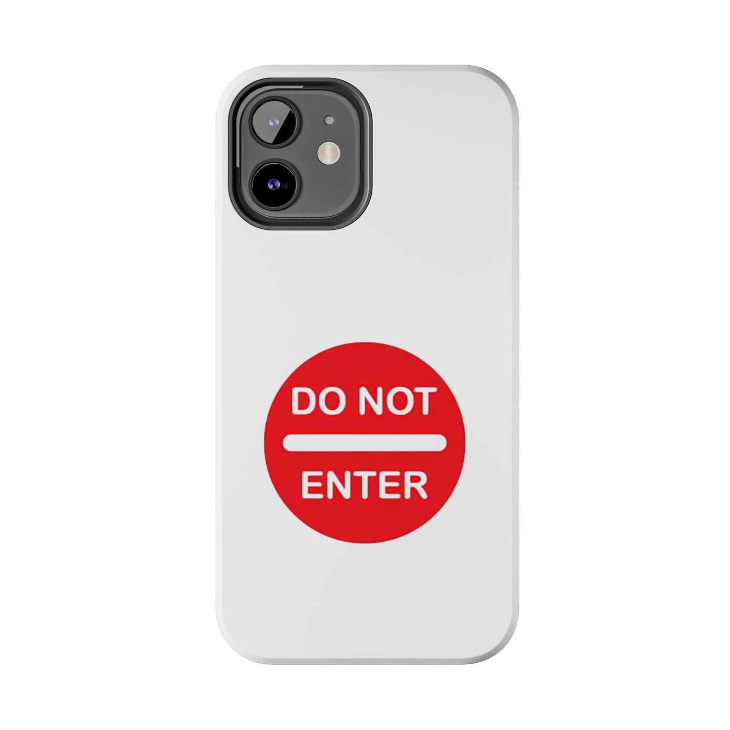 Do Not Enter - Tough iPhone Cases - Choose your Size