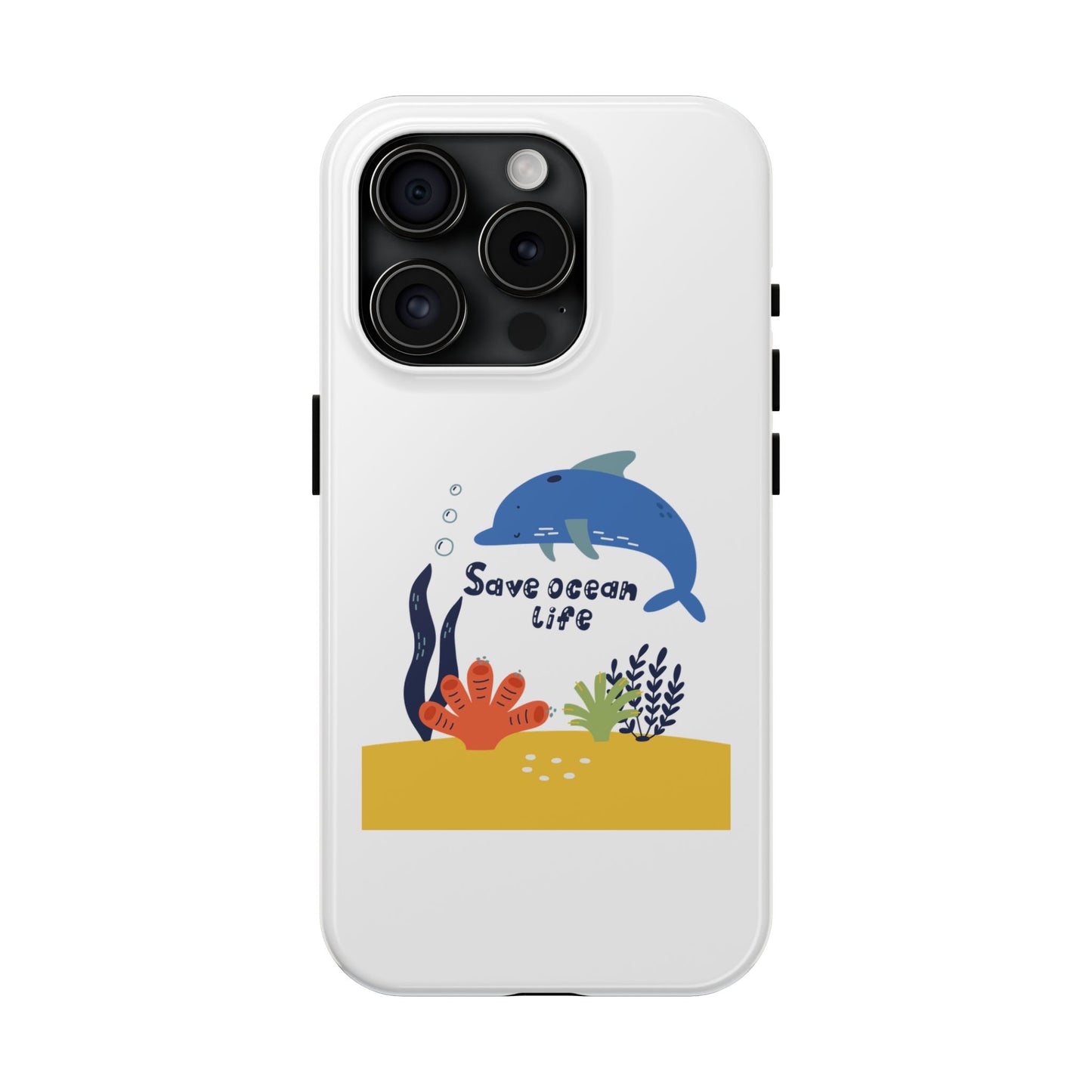 Save Ocean Life - Tough iPhone Cases - Choose your Size
