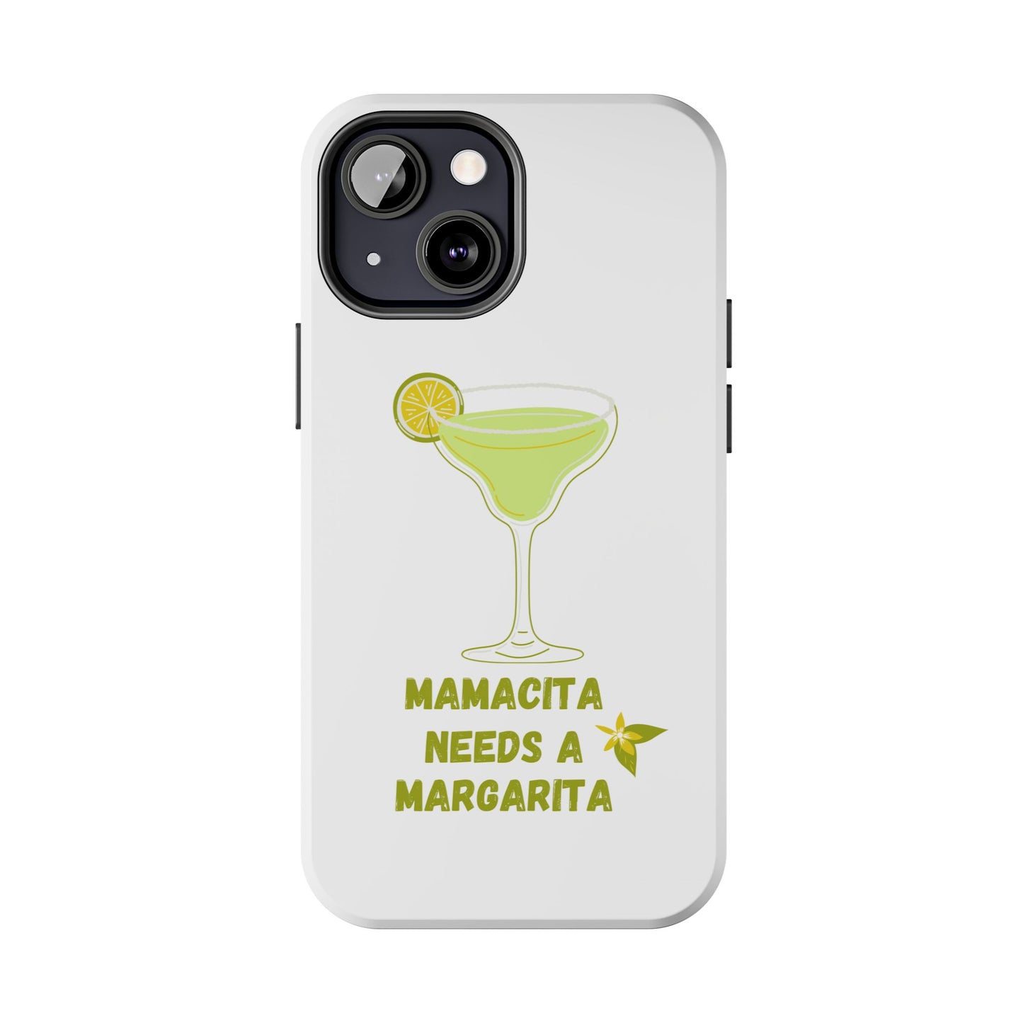 Mamacita Needs a Margarita - Tough iPhone Cases - Choose your Size