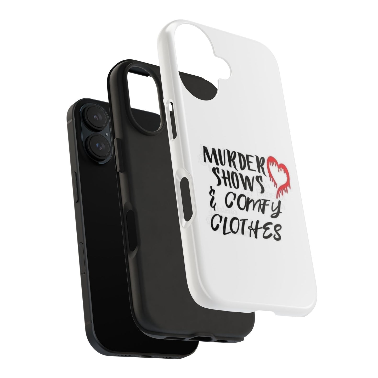 Murder Shows & Comfy Clothes - Tough iPhone Cases - Choose your Size