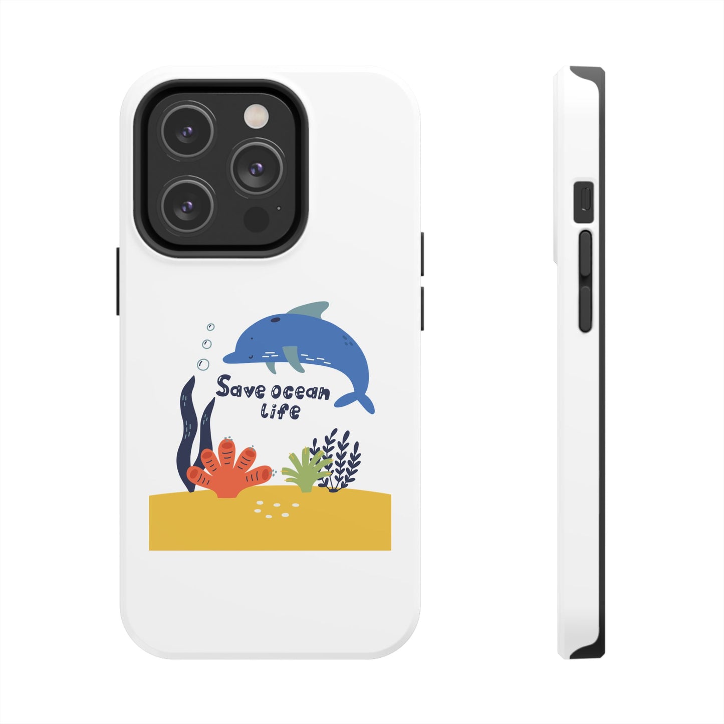 Save Ocean Life - Tough iPhone Cases - Choose your Size