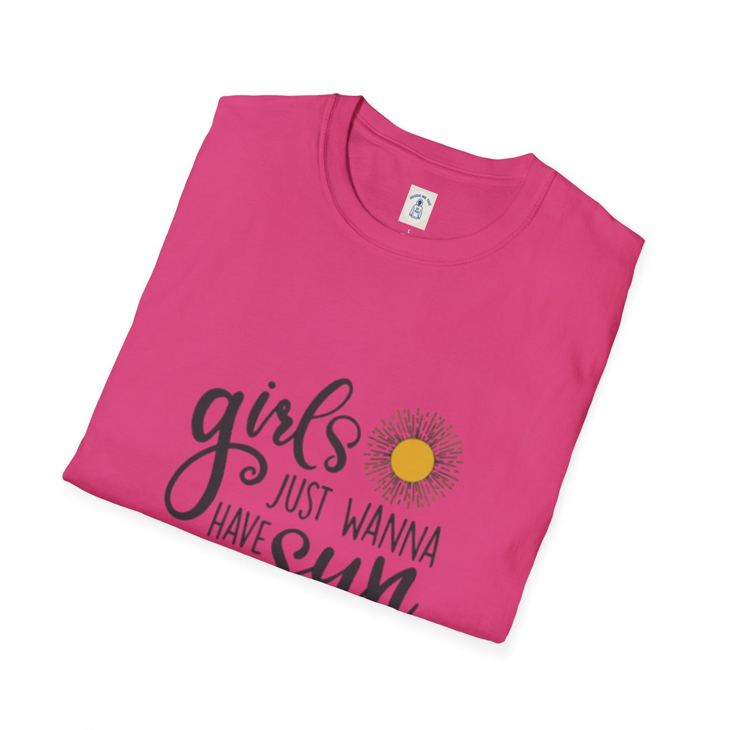 Girls Just Wanna Have Sun - Unisex Softstyle T-Shirt