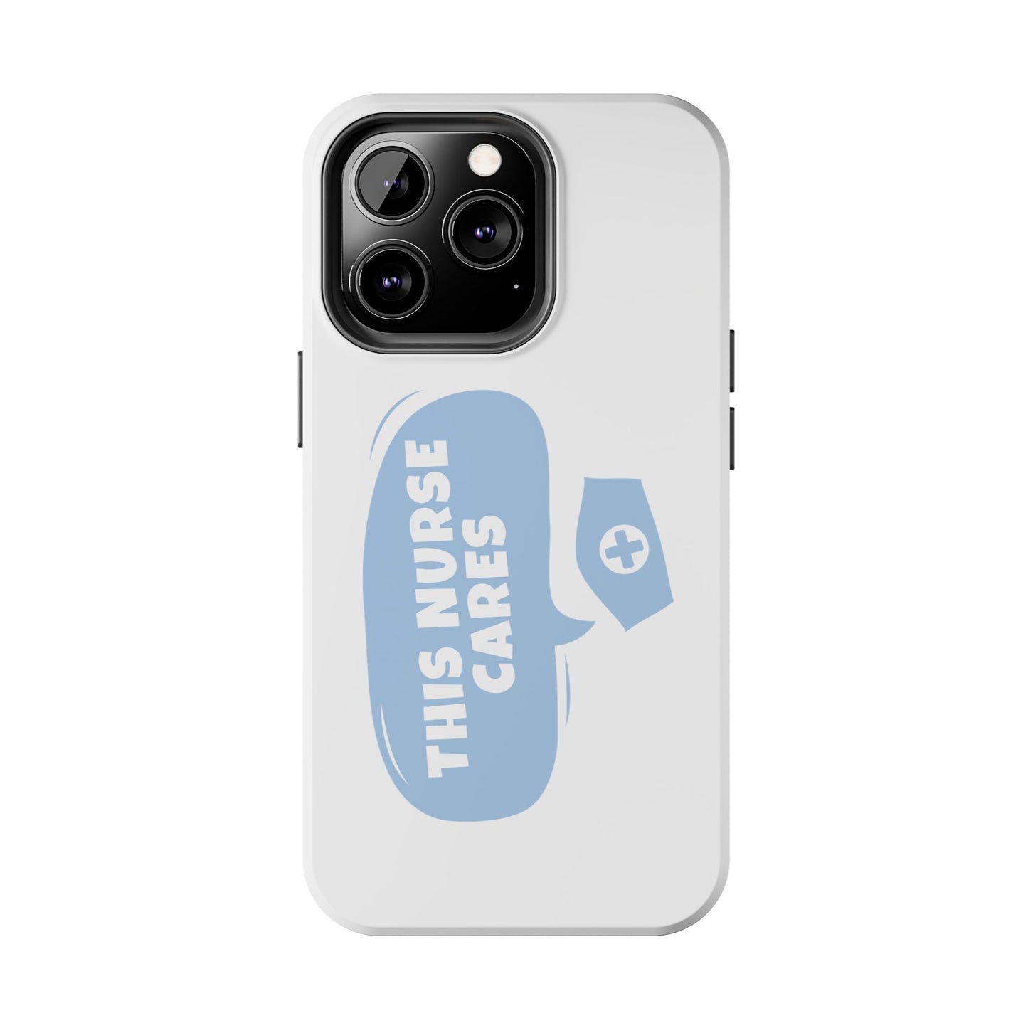 This Nurse Cares - Tough iPhone Cases - Choose your Size