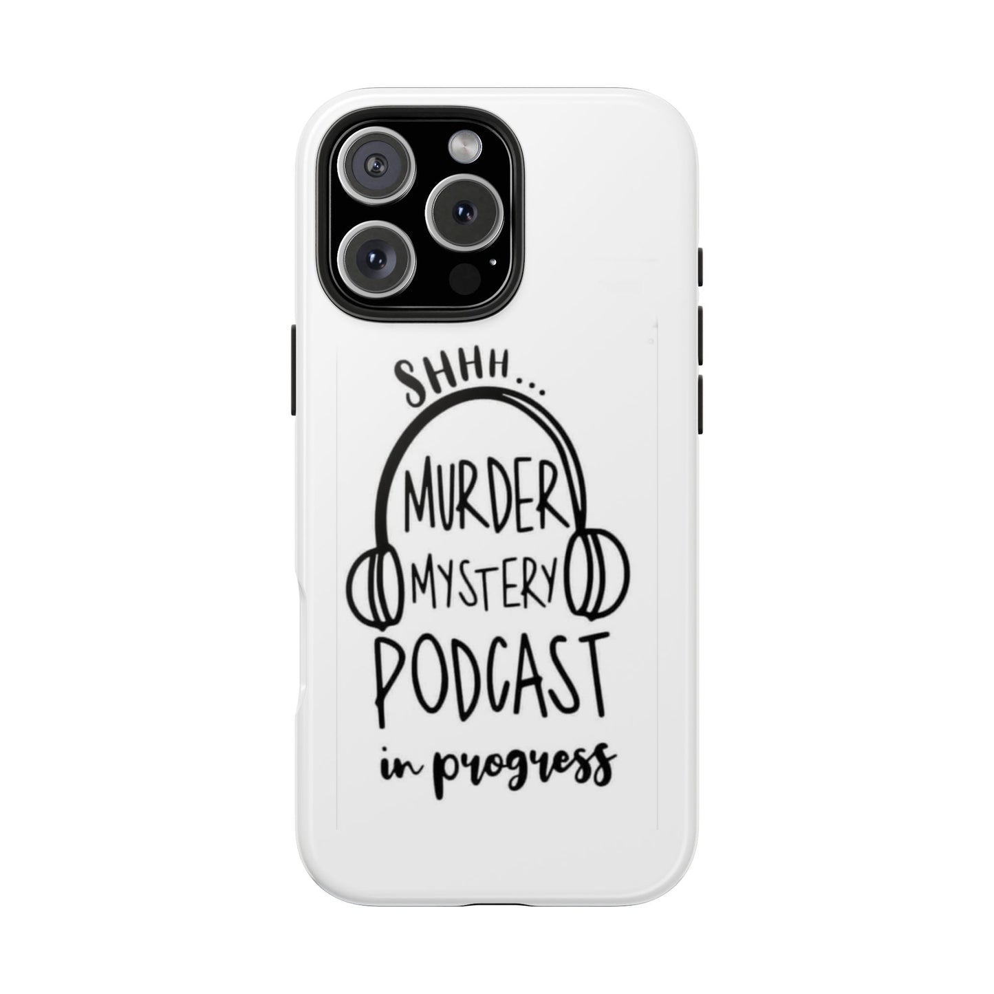 Shhh Murder Mystery Podcast in Progress… - Tough iPhone Cases - Choose your Size