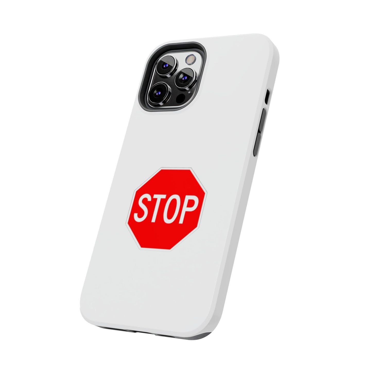 Stop Sign - Tough iPhone Cases - Choose your Size