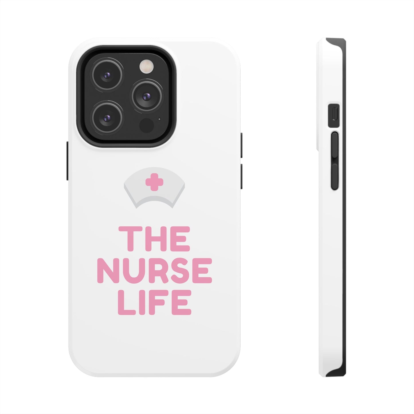 The Nurse Life - Tough iPhone Cases - Choose your Size