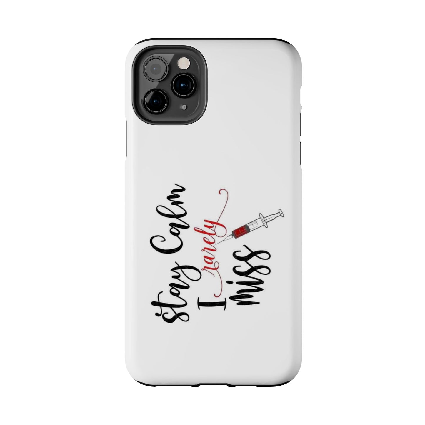 Stay Calm I Rarely Miss - Tough iPhone Cases - Choose your Size