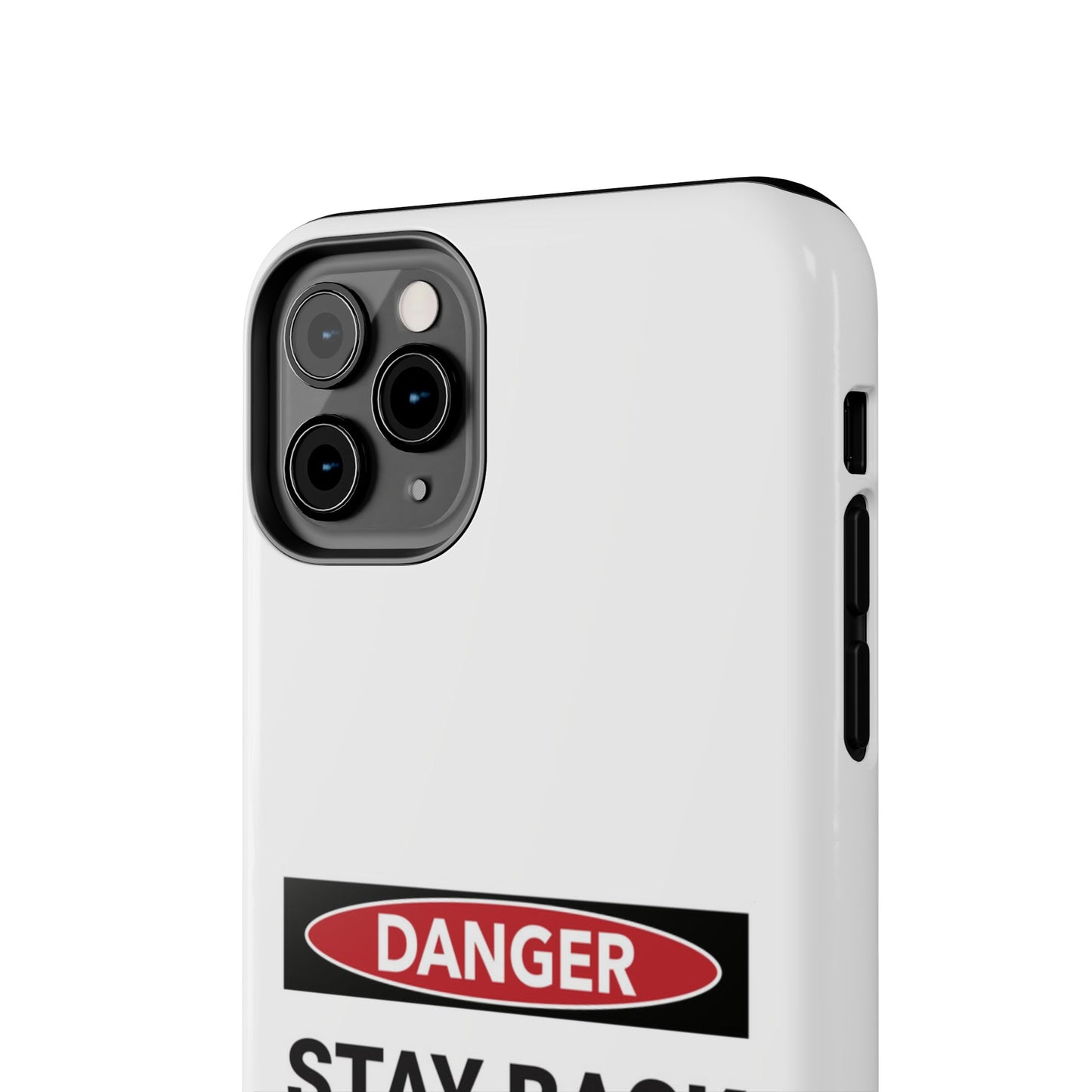 Danger Stay Back 100 Feet - Tough iPhone Cases - Choose your Size