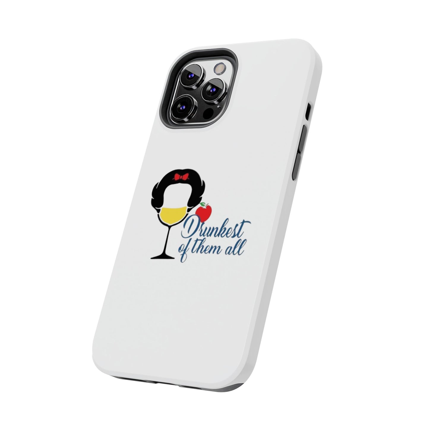 Drunkest of Them All - Tough iPhone Cases - Choose your Size
