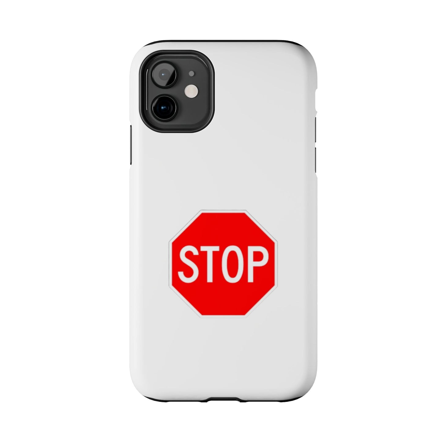 Stop Sign - Tough iPhone Cases - Choose your Size