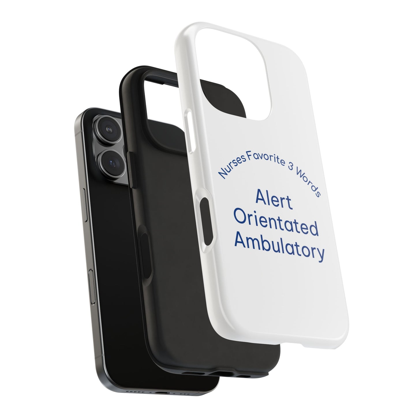 Nurses Favorite 3 Words Alert Oriented Ambulatory - Tough iPhone Cases - Choose your Size