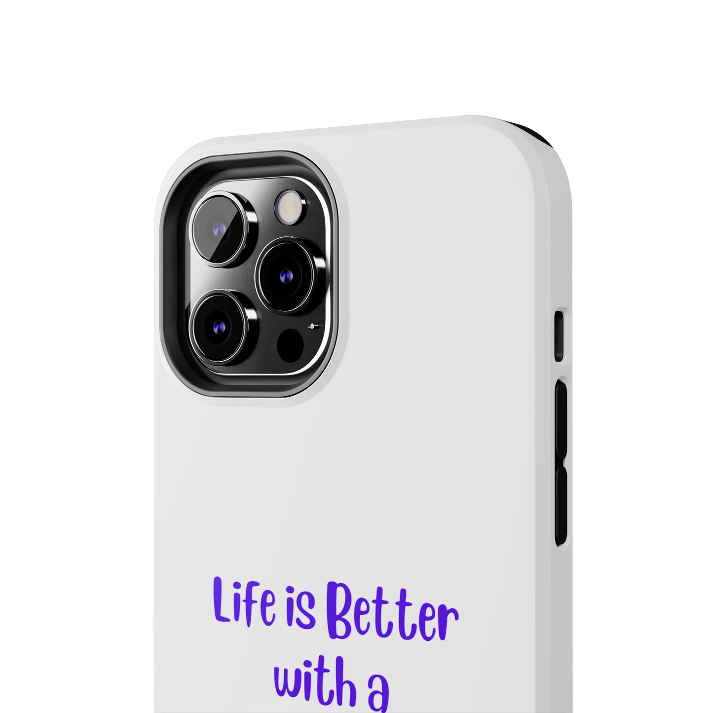Life is Better with a Dog - Tough iPhone Cases - Choose your Size