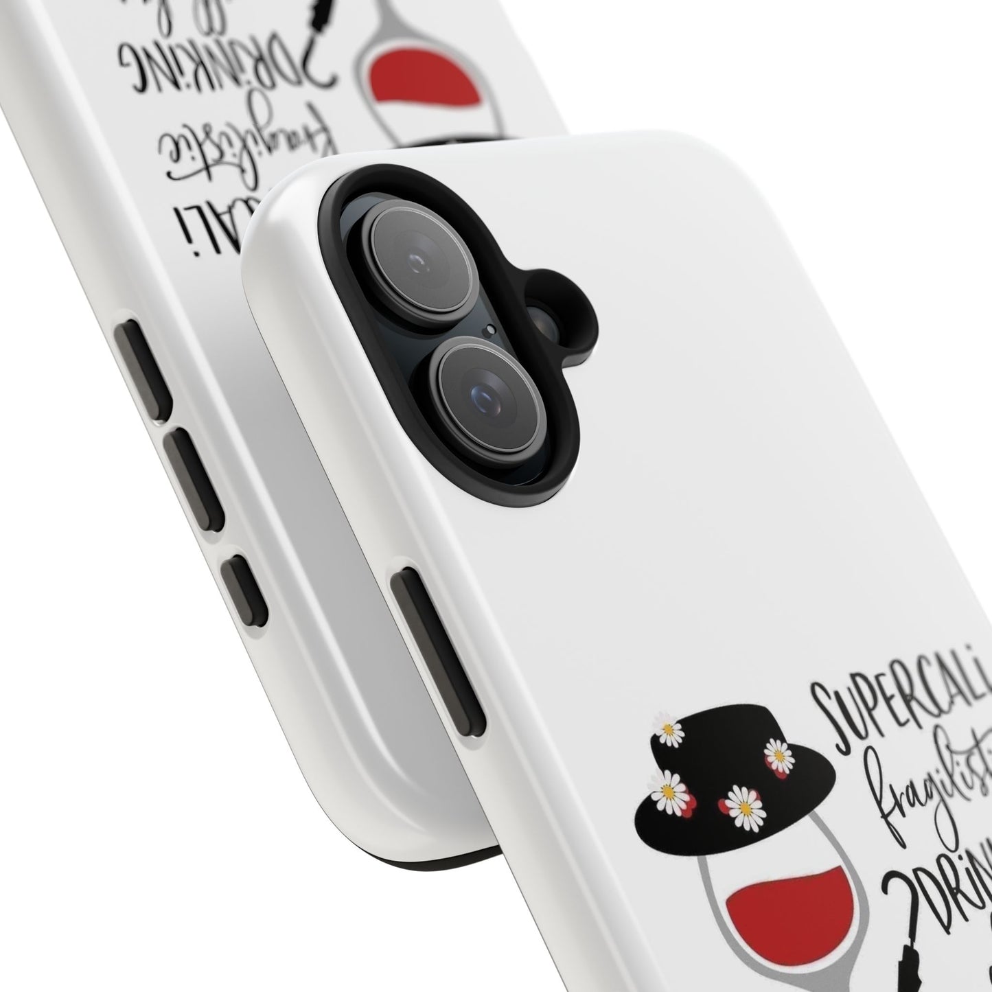 Supercalifragilistic Drinking All Day Docious - Tough iPhone Cases - Choose your Size