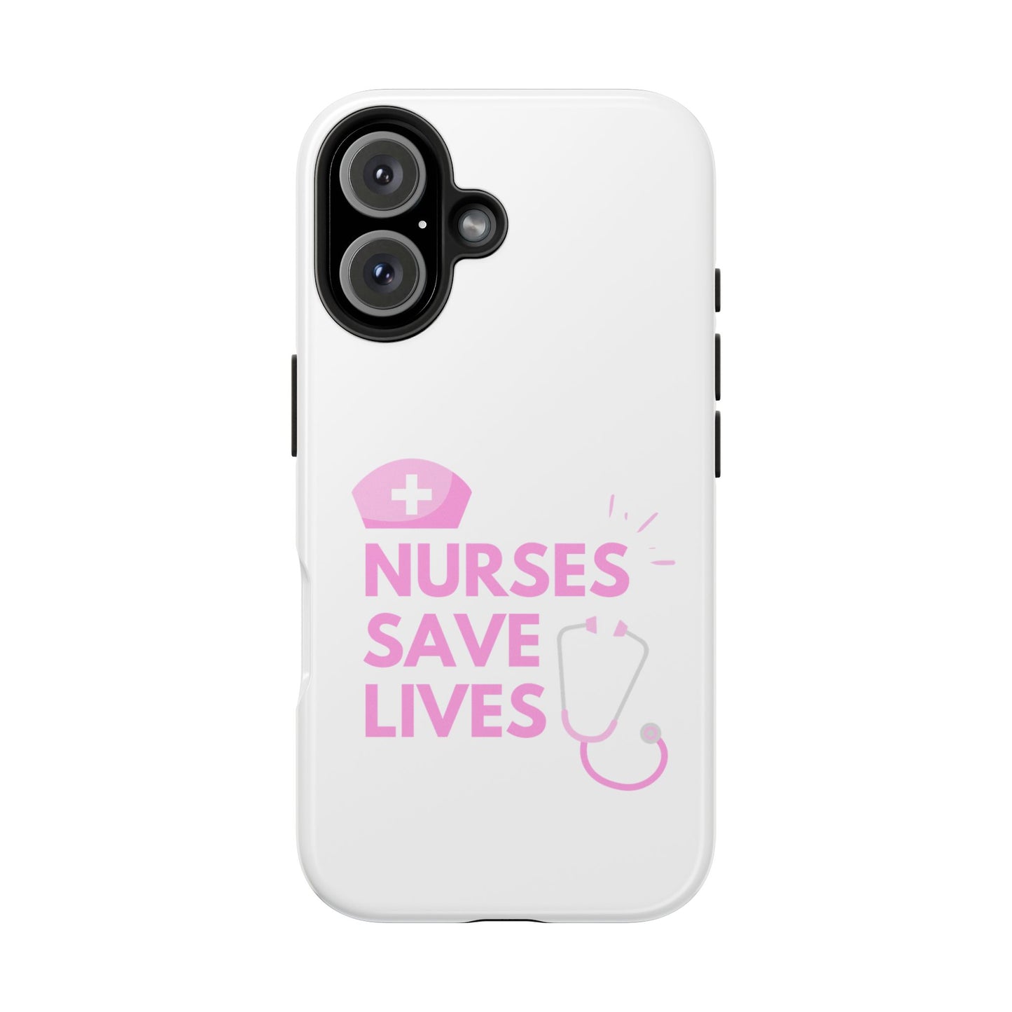 Nurses Save Lives - Tough iPhone Cases - Choose your Size
