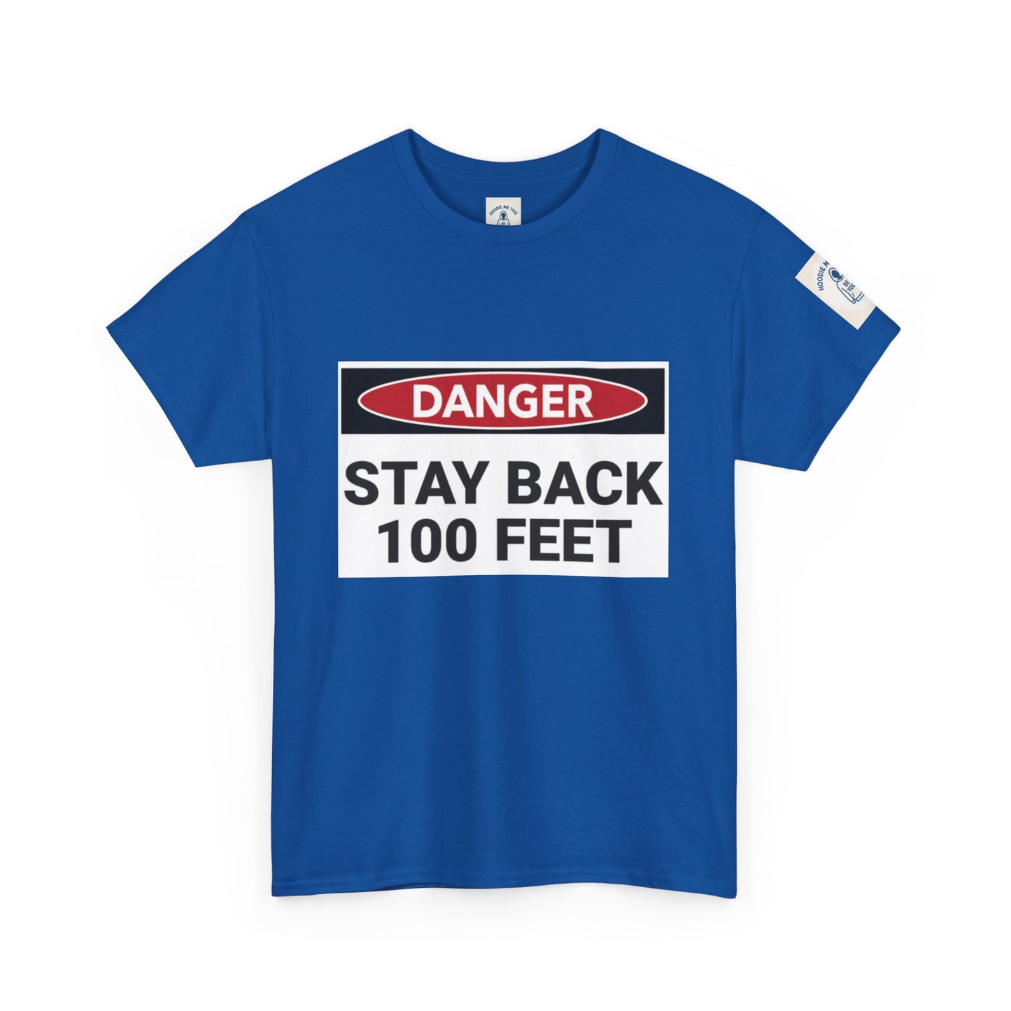 Danger Stay Back 100 Feet - Unisex Heavy Cotton Tee