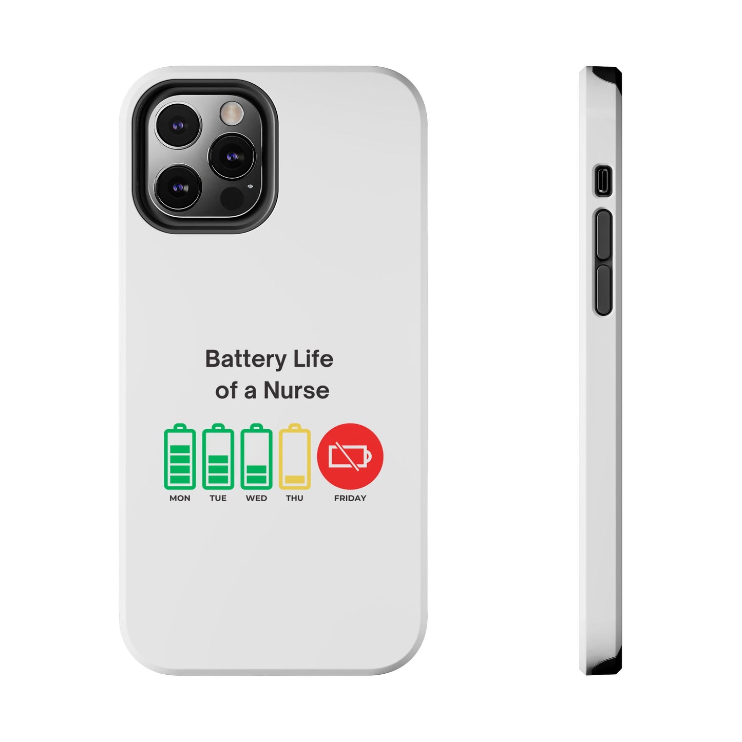 Battery Life of a Nurse - Tough iPhone Cases - Choose your Size